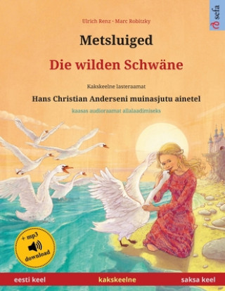Kniha Metsluiged - Die wilden Schwane (eesti keel - saksa keel) 