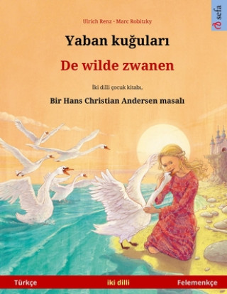 Kniha Yaban ku&#287;ular&#305; - De wilde zwanen (Turkce - Felemenkce) 
