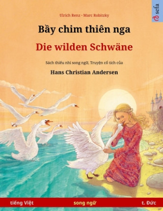 Kniha B&#7847;y chim thien nga - Die wilden Schwane (ti&#7871;ng Vi&#7879;t - ti&#7871;ng &#272;&#7913;c) 