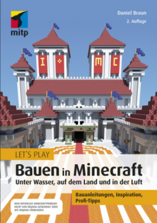 Kniha Let's Play: Bauen in Minecraft. Unter Wasser, auf dem Land und in der Luft 