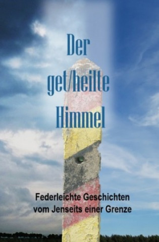 Βιβλίο Der Get/heilte Himmel Helga Thiele-Messow