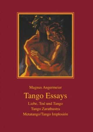 Knjiga Tango Essays Magnus Angermeier