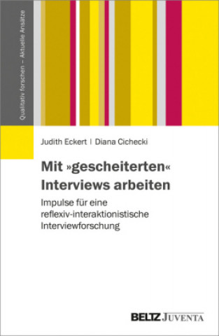 Könyv Mit »gescheiterten« Interviews arbeiten Diana Cichecki
