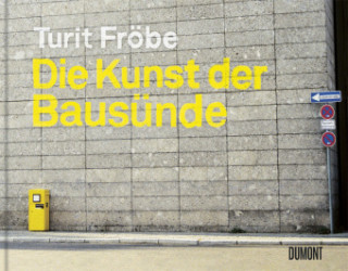 Buch Die Kunst der Bausünde Turit Fröbe