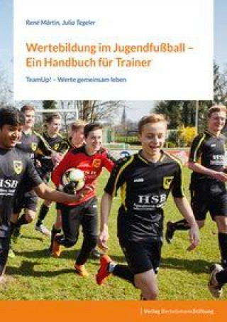 Kniha Wertebildung im Jugendfußball - Ein Handbuch für Trainer Julia Tegeler
