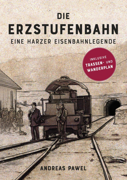 Knjiga Die Erzstufenbahn Andreas Pawel