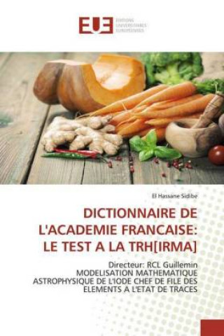 Książka DICTIONNAIRE DE L'ACADEMIE FRANCAISE: LE TEST A LA TRH[IRMA] 