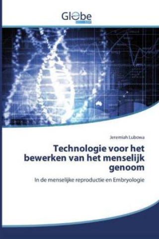 Kniha Technologie voor het bewerken van het menselijk genoom Jeremiah Lubowa