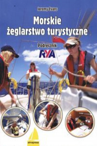 Kniha Morskie żeglarstwo turystyczne Podręcznik RYA Evans Jeremy