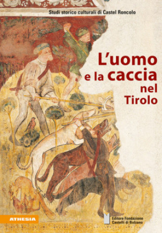 Libro L'uomo e la caccia nel Tirolo Heinrich Aukenthaler