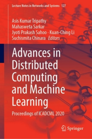 Book Advances in Distributed Computing and Machine Learning Asis Kumar Tripathy