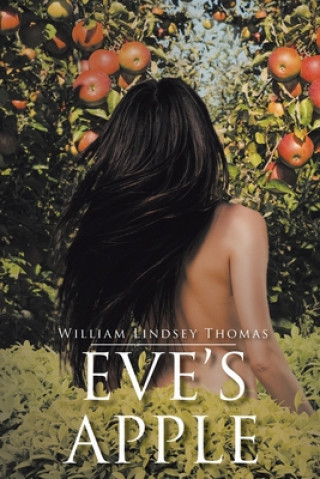 Knjiga Eve's Apple William Lindsey Thomas