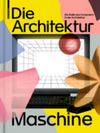 Kniha Die Architekturmaschine Teresa Fankhänel
