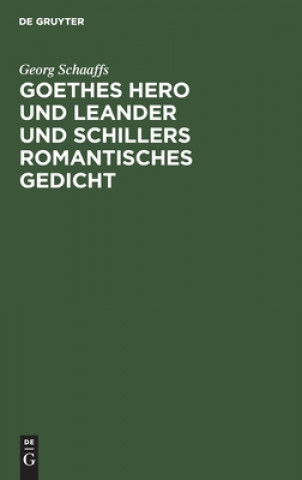Könyv Goethes Hero Und Leander Und Schillers Romantisches Gedicht 