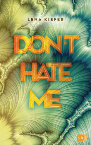 Könyv Don't HATE me 