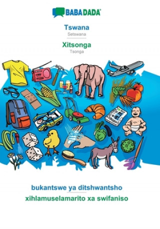 Carte BABADADA, Tswana - Xitsonga, bukantswe ya ditshwantsho - xihlamuselamarito xa swifaniso 