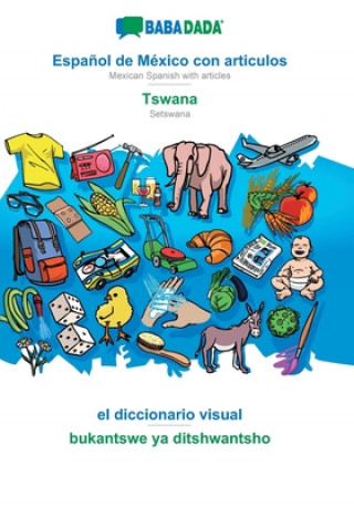 Boek BABADADA, Espanol de Mexico con articulos - Tswana, el diccionario visual - bukantswe ya ditshwantsho Babadada Gmbh