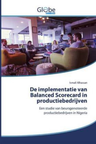 Buch De implementatie van Balanced Scorecard in productiebedrijven Ismail Alhassan
