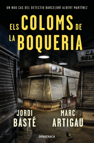 Книга Els coloms de la Boqueria (Detectiu Albert Martínez 2) JORDI BASTE