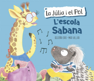 Kniha L'escola Sabana (La Júlia i el Pol. Àlbum il·lustrat) BEGOÑA ORO