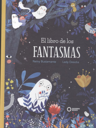 Kniha LIBRO DE LOS FANTASMAS,EL.SAVANNA BOOKS NELVY BUSTAMANTE