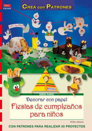 Kniha Serie papel nº 40. decorar con papel fiestas de cumpleaños para niños PETRA GIRAUD
