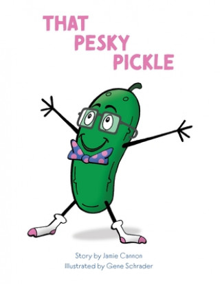 Knjiga That Pesky Pickle Jamie Cannon