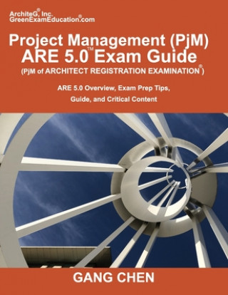 Kniha Project Management (PjM) ARE 5.0 Exam Guide (Architect Registration Examination) 