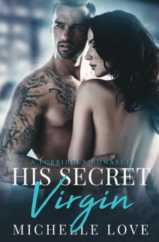 Knjiga His Secret Virgin Michelle Love