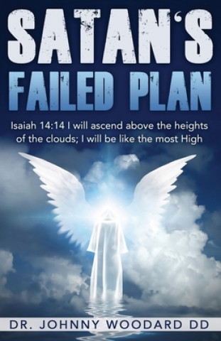 Knjiga Satan's Failed Plan Johnny Woodard DD