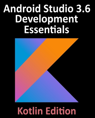 Könyv Android Studio 3.6 Development Essentials - Kotlin Edition 
