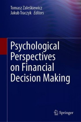 Kniha Psychological Perspectives on Financial Decision Making Tomasz Zaleskiewicz