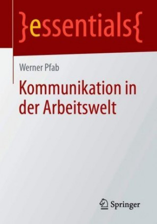 Boek Kommunikation in Der Arbeitswelt Werner Pfab
