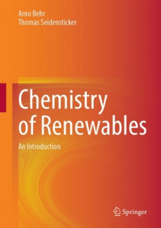 Kniha Chemistry of Renewables Arno Behr