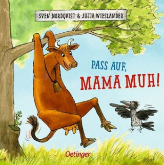 Kniha Pass auf, Mama Muh! Sven Nordqvist
