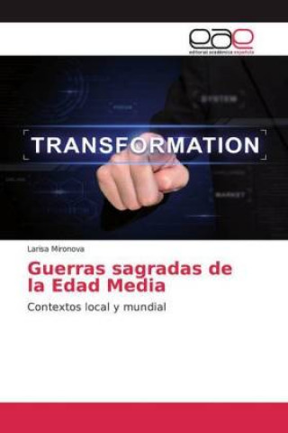 Boek Guerras sagradas de la Edad Media Larisa Mironova