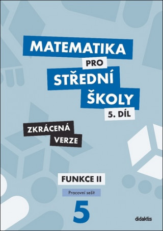 Book Matematika pro střední školy 5.díl Zkrácená verze Jiří Ort