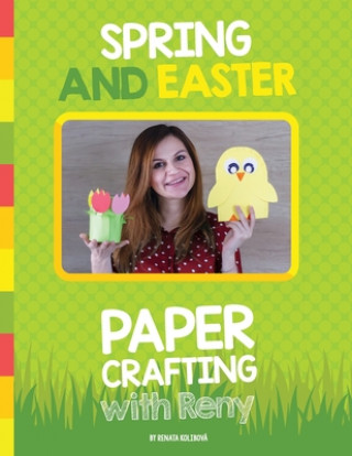 Kniha Spring and Easter Paper Crafting with Reny 