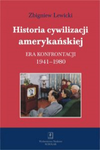 Kniha Historia cywilizacji amerykańskiej Tom 4 Lewicki Zbigniew