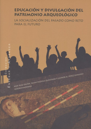 Kniha EDUCACION Y DIVULGACION DEL PATRIMONIO ARQUEOLOGIC 