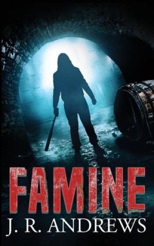Knjiga Famine J. R. Andrews