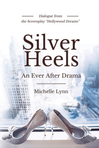 Knjiga Silver Heels Michelle Lynn