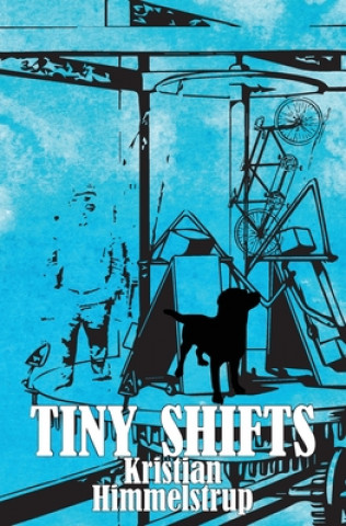 Knjiga Tiny Shifts Kristian Himmelstrup