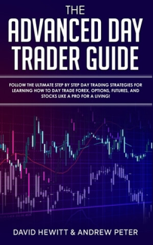 Knjiga Advanced Day Trader Guide Andrew Peter