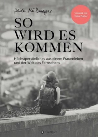 Knjiga So wird es kommen Heide Nullmeyer