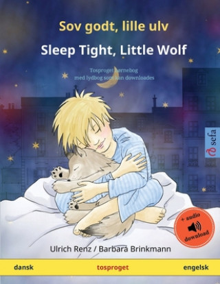 Kniha Sov godt, lille ulv - Sleep Tight, Little Wolf (dansk - engelsk) 