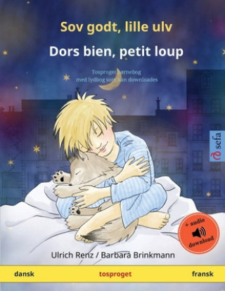 Kniha Sov godt, lille ulv - Dors bien, petit loup (dansk - fransk) 
