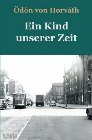 Kniha Ein Kind unserer Zeit Ödön von Horváth