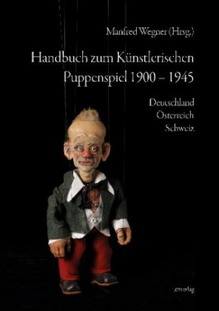 Книга Handbuch zum Künstlerischen Puppenspiel 1900-1945 