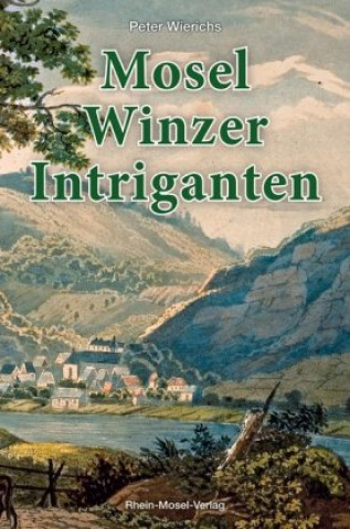 Kniha Mosel-Winzer-Intriganten 